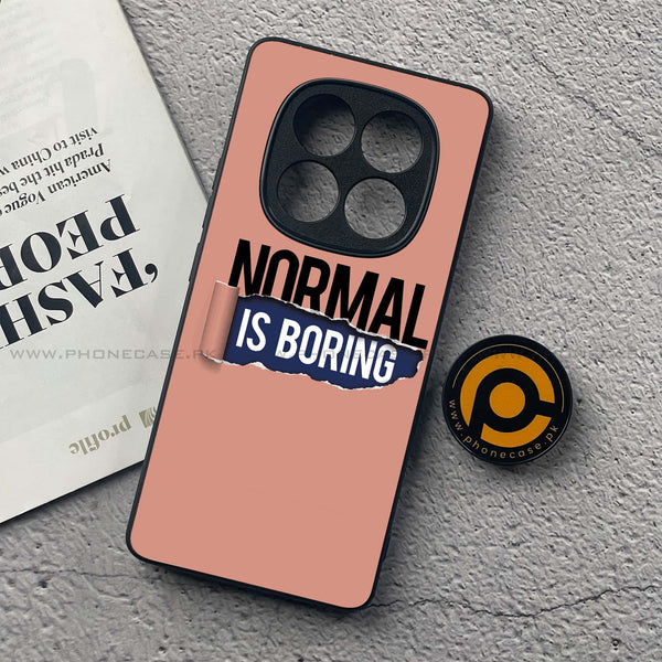 Redmi Note 14 Pro - Normal is Boring Design - Premium Printed Glass soft Bumper Shock Proof Case