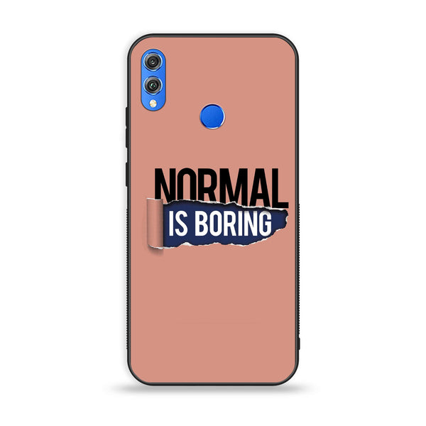 Huawei Honor 8X - Normal is Boring Design - Premium Printed Glass soft Bumper Shock Proof Case