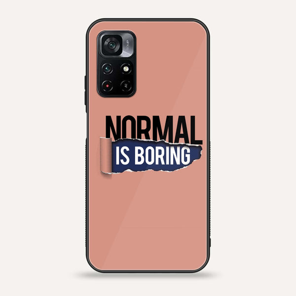 Xiaomi Poco M4 Pro 5G - Normal is Boring Design -  Premium Printed Metal soft Bumper shock Proof Case