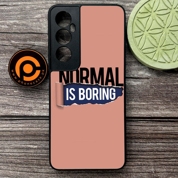 Realme C65  - Normal is Boring Design - Premium Metal Printed soft Bumper shock Proof Case
