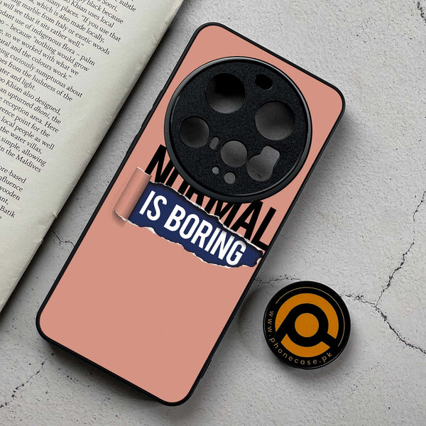 Xiaomi 15 Ultra - Normal is Boring Design - Premium Metal Printed Soft Bumper Shockproof Case