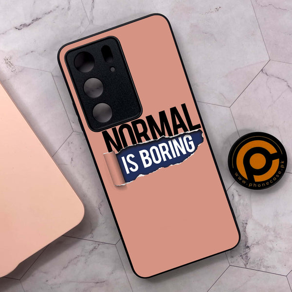 Realme C75 4G - Normal is Boring Design - Premium Metal Printed soft Bumper shock Proof Case  CS-35479