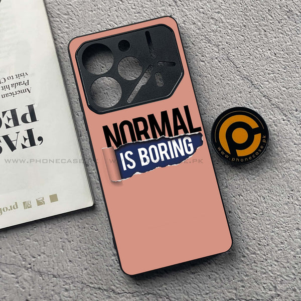 Tecno Pova 6 Pro - Normal is Boring Design - Premium Printed Glass soft Bumper Shock Proof Case