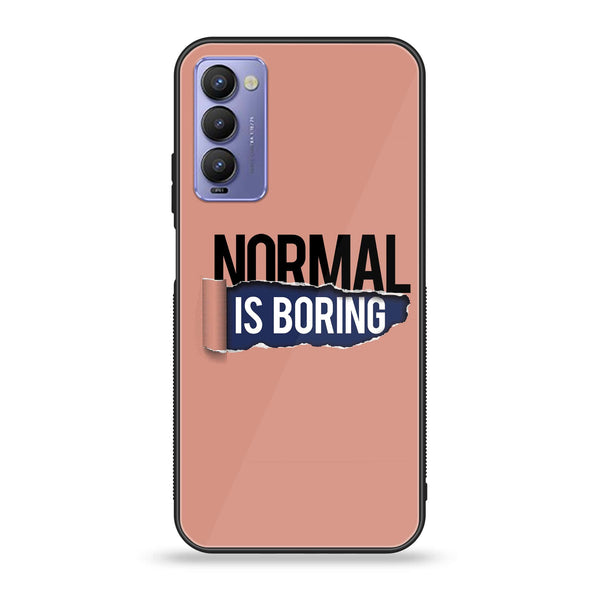 Tecno Camon 18P - Normal is Boring Design - Premium Printed Glass soft Bumper shock Proof Case