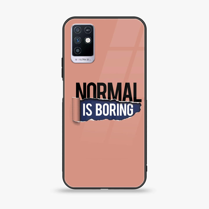 Infinix Note 10 - Normal is Boring Design - Premium Printed Glass soft Bumper Shock Proof Case
