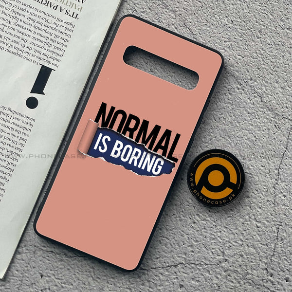 Samsung Galaxy S10 5G - Normal is Boring Design - Premium Printed Glass soft Bumper Shock Proof Case