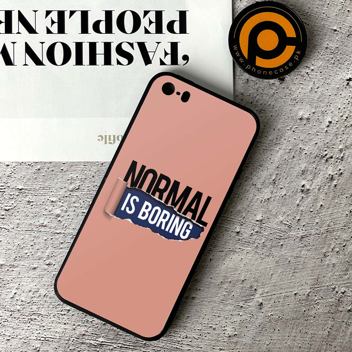 iphone 5 - Normal is Boring Design -  Premium Printed Metal soft Bumper shock Proof Case