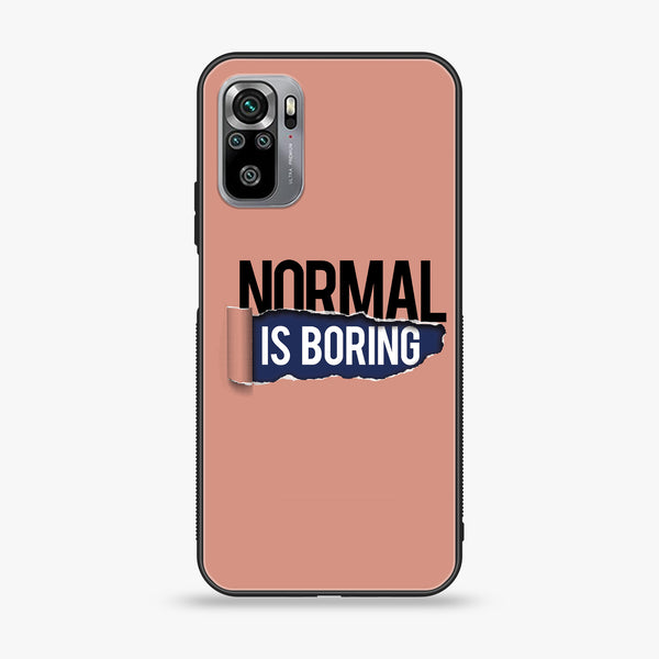 Xiaomi Redmi Note 10S - Normal is Boring Design - Premium Printed Glass soft Bumper shock Proof Case