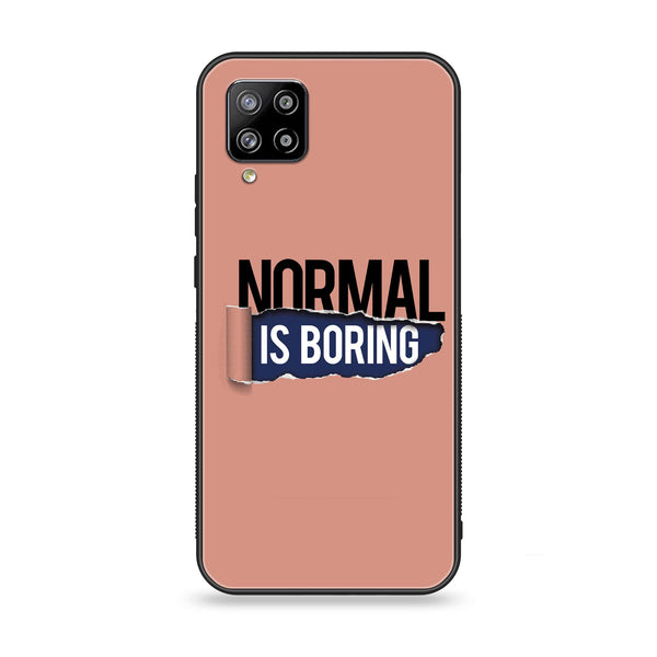 Samsung Galaxy A42 - Normal is Boring Design - Premium Printed Glass soft Bumper Shock Proof Case