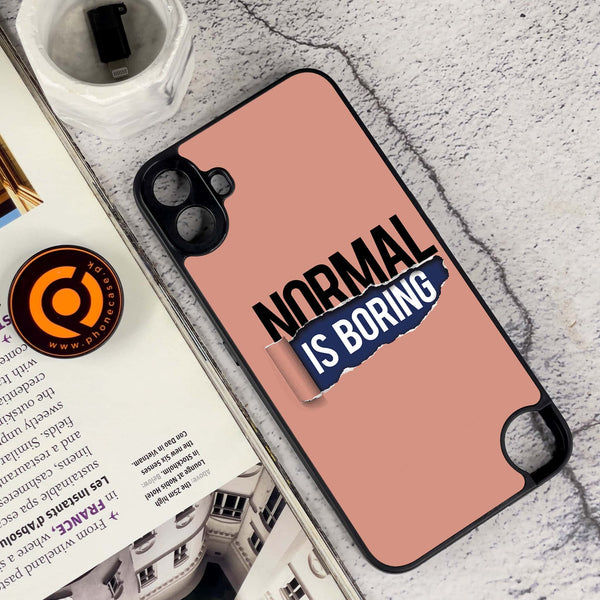 Nothing CMF Phone 1 - Normal is Boring Design - Premium Metal Printed soft Bumper Shock Proof Case
