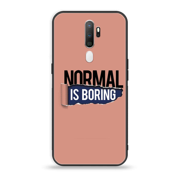 OPPO A5 2020 - Normal is Boring Design -  Premium Printed Metal soft Bumper shock Proof Case