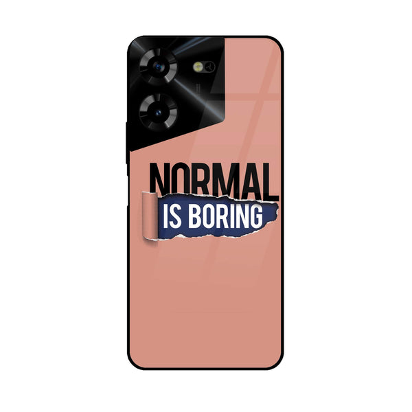 Tecno Pova 5 Pro - Normal is Boring Design -  Premium Printed Metal soft Bumper shock Proof Case