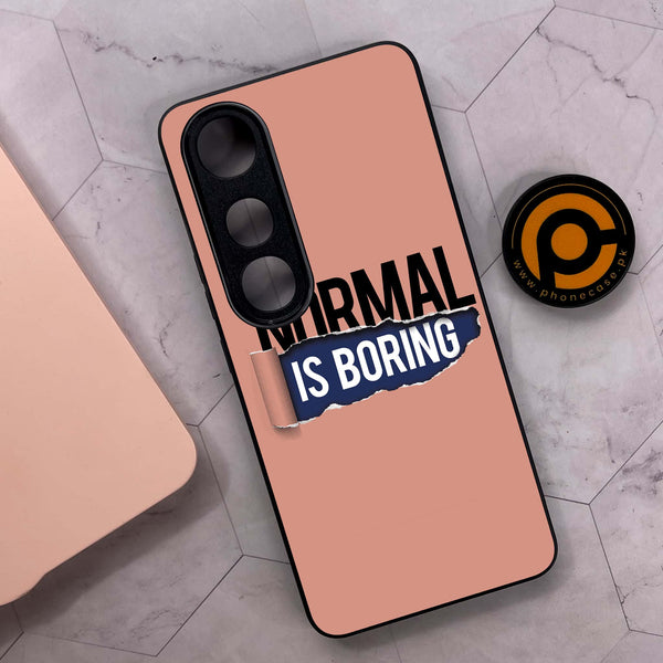 Vivo V50 Lite - Normal is Boring Design - Premium Metal Printed soft Bumper shock Proof Case