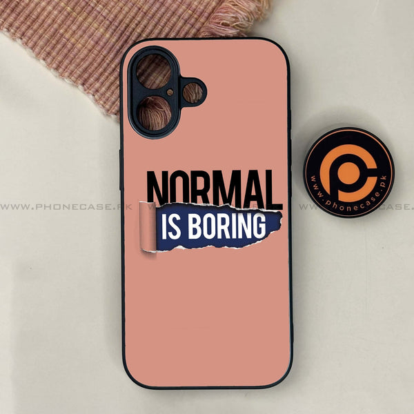 iPhone 17 - Normal is Boring Design - Premium Metal Printed soft Bumper shock Proof Case