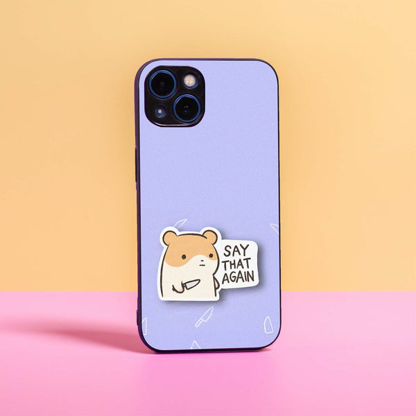 Say that again - Premium Metal Case All Models