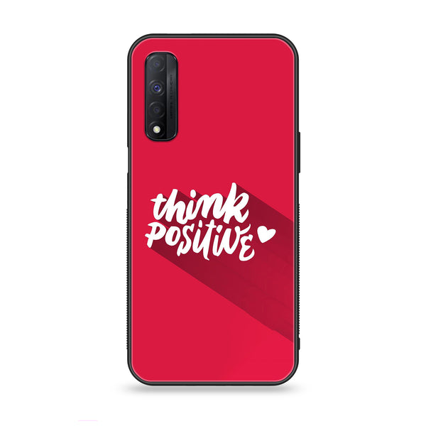 Realme Narzo 30 - Think Positive Design - Premium Printed Glass Case