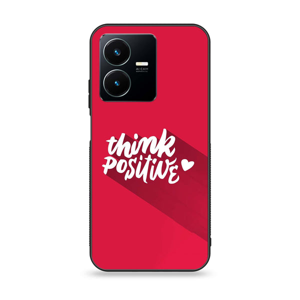 Vivo Y22 - Think Positive Design - Premium Printed Glass soft Bumper Shock Proof Case CS-6634