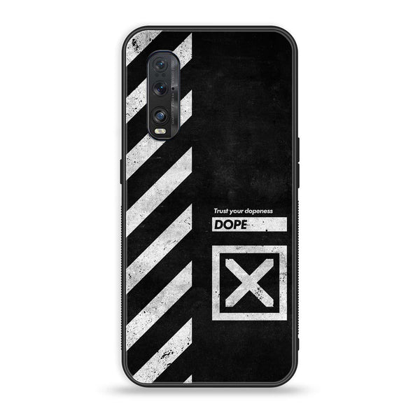 Oppo Find X2 - Trust Your Dopeness -  Premium Printed Metal soft Bumper shock Proof Case