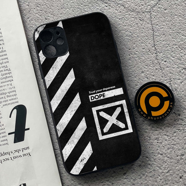 iPhone 11 - Trust Your Dopeness- Premium Printed Glass soft Bumper shock Proof Case