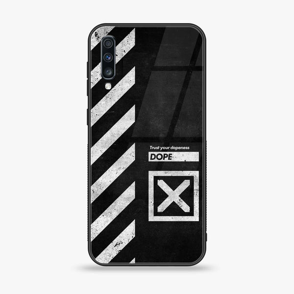 Samsung Galaxy A70S - Trust Your Dopeness - Premium Printed Glass Case