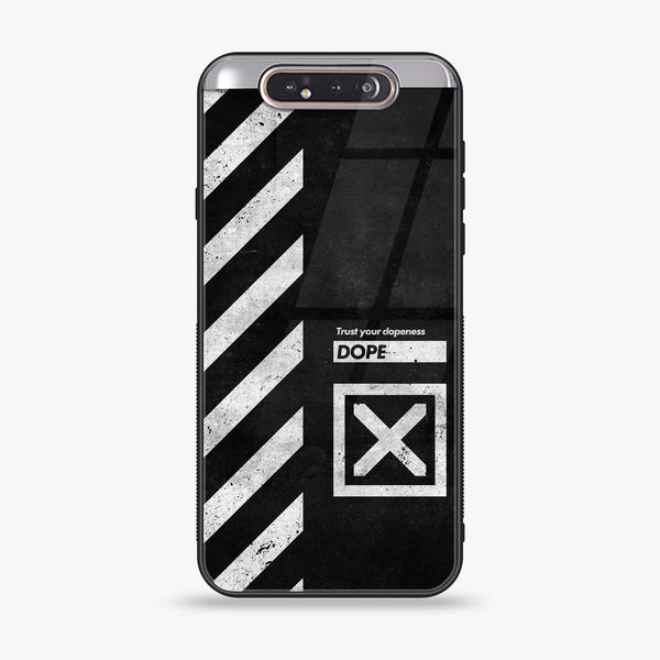 Samsung Galaxy A80 - Trust Your Dopeness - Premium Printed Glass soft Bumper shock Proof Case