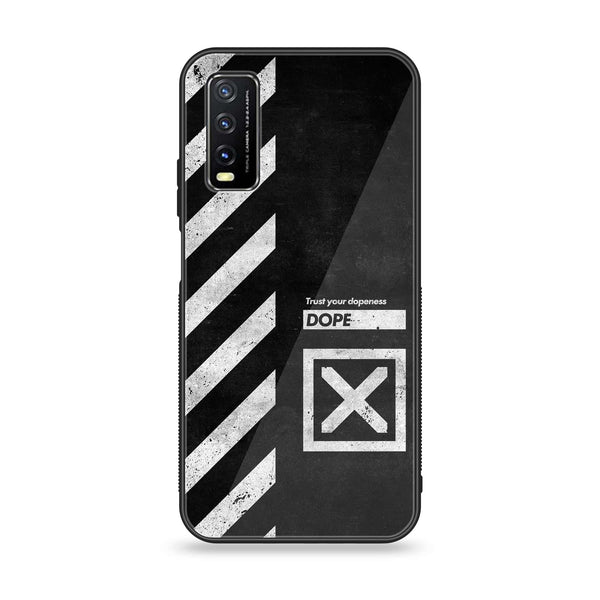 Vivo Y20s - Trust Your Dopeness - Premium Printed Glass soft Bumper shock Proof Case