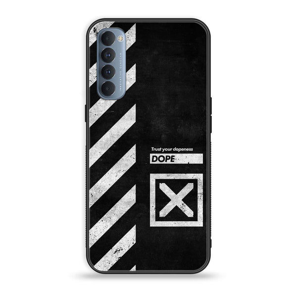 Oppo Reno 4 Pro 4G - Trust Your Dopeness - Premium Printed Glass soft Bumper Shock Proof Case CS-41738