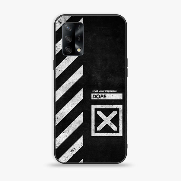 Oppo F19 - Trust Your Dopeness - Premium Printed Glass soft Bumper shock Proof Case
