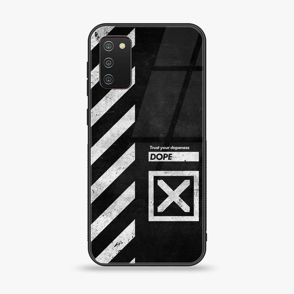 Samsung Galaxy A02s - Trust Your Dopeness - Premium Printed Glass Case