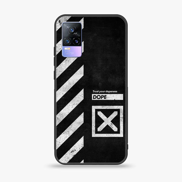 Vivo V21e/Y73 4G - Trust Your Dopeness - Premium Printed Glass soft Bumper Shock Proof Case CS-13135 CS-13137