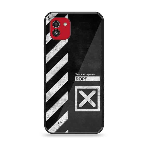 Samsung Galaxy A03 - Trust Your Dopeness -  Premium Printed Metal soft Bumper shock Proof Case CS-9424 CS-26452