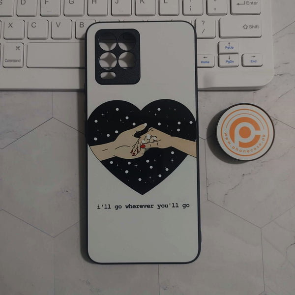 Realme 8 / Realme 8 Pro -  I will Go Wherever You will Go - Premium Printed Glass soft Bumper shock Proof Case CS-25754