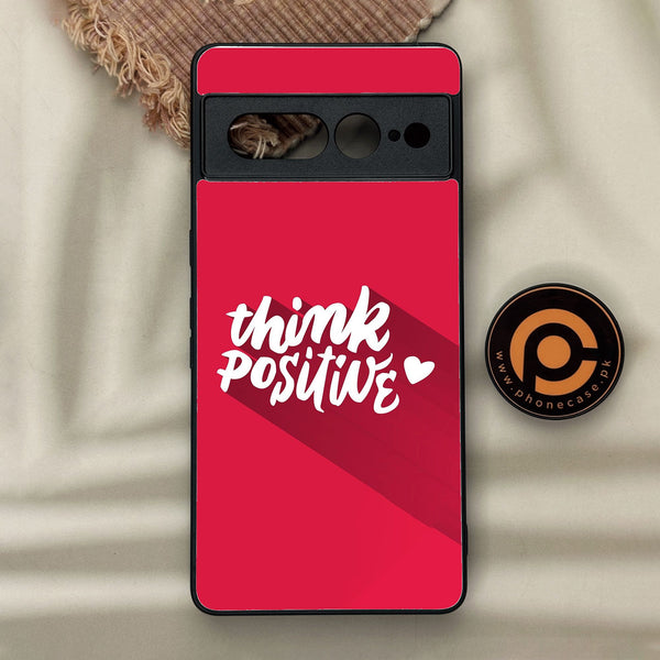 Google Pixel 7 Pro - Think Positive Design - Premium Metal Printed Soft Bumper Shock Proof Case