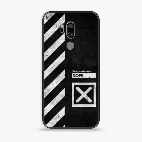 LG G7 ThinQ - Trust Your Dopeness - Premium Printed Glass soft Bumper Shock Proof Case