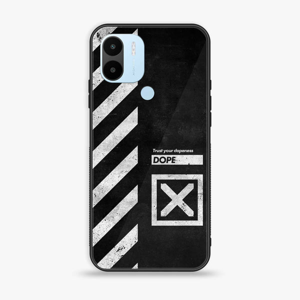 Xiaomi Redmi A1 Plus - Trust Your Dopeness - Premium Printed Glass soft Bumper Shock Proof Case