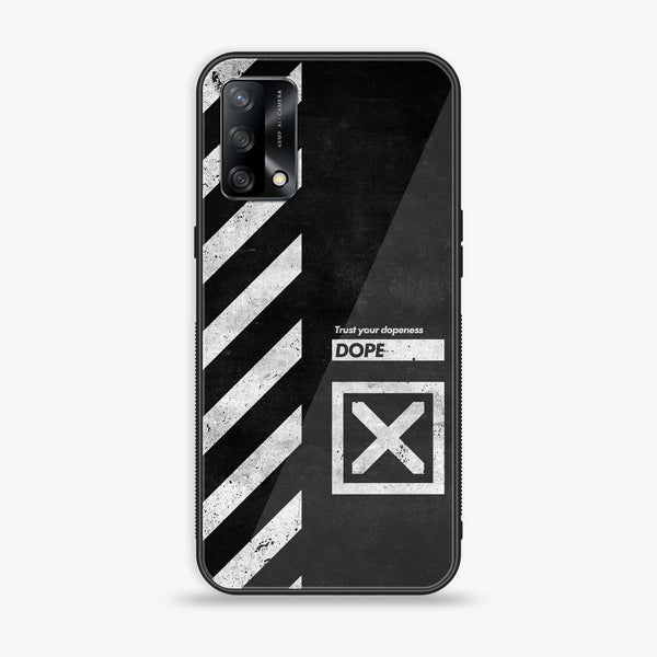 Oppo A74 - Trust Your Dopeness - Premium Printed Glass soft Bumper Shock Proof Case