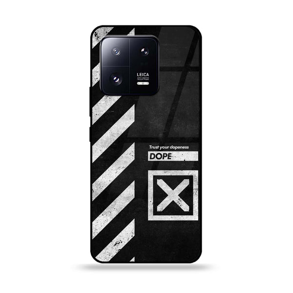Xiaomi 13 Pro - Trust Your Dopeness - Premium Printed Glass soft Bumper Shock Proof Case CS-15761