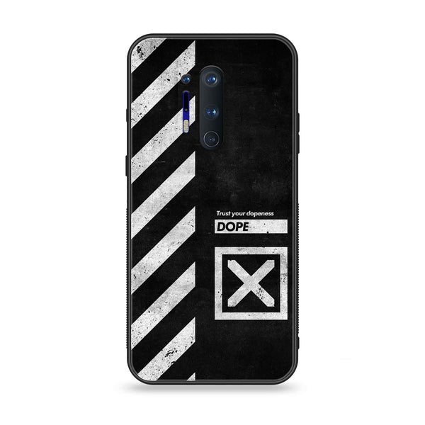 OnePlus 8 Pro - Trust Your Dopeness - Premium Metal Printed soft Bumper Shock Proof Case