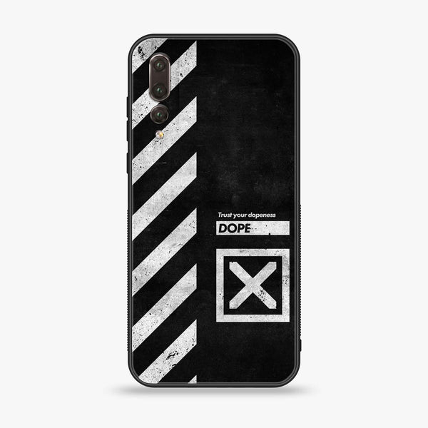 Huawei P20 Pro - Trust Your Dopeness - Premium Printed Glass soft Bumper Shock Proof Case