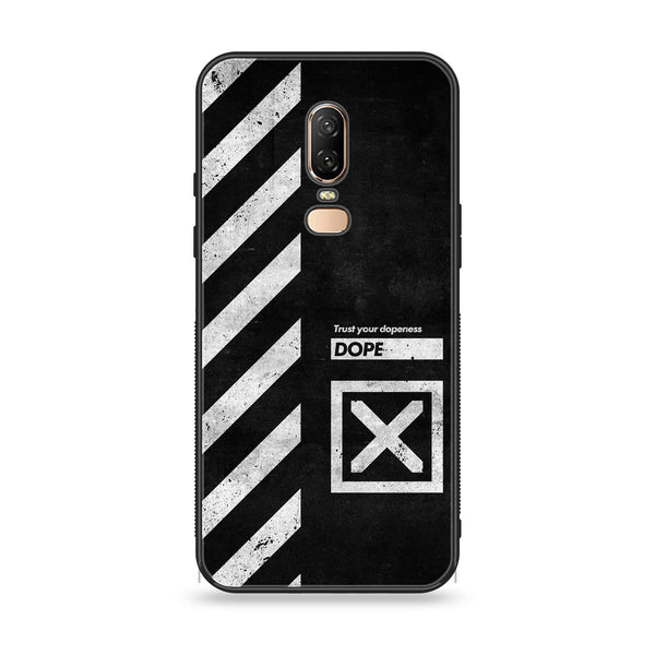 OnePlus 6 - Trust Your Dopeness - Premium Printed Glass soft Bumper Shock Proof Case