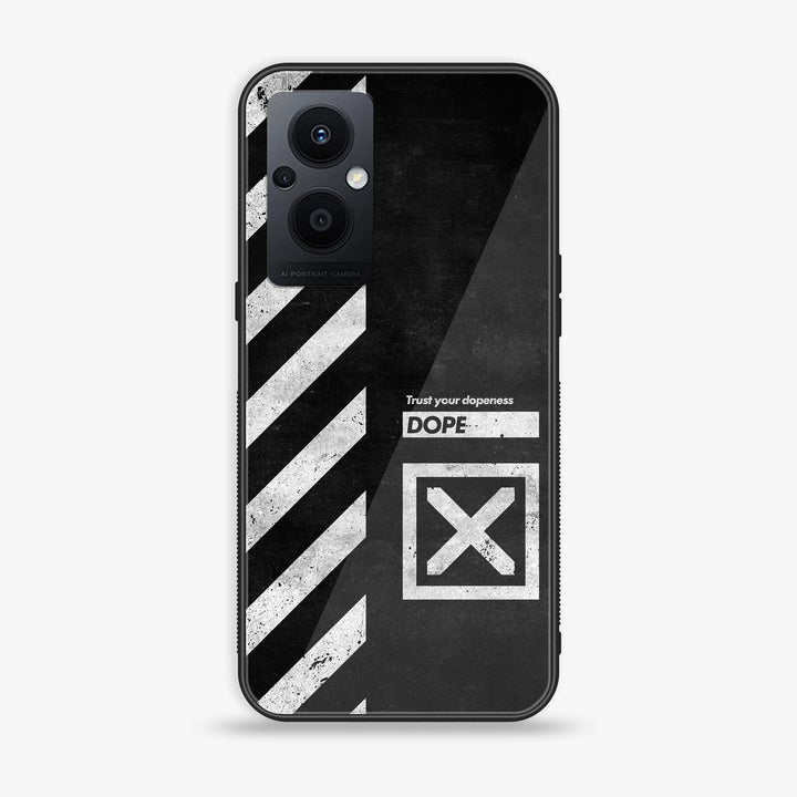 Oppo F21 Pro 5G - Trust Your Dopeness- Premium Printed Glass soft Bumper Shock Proof Case