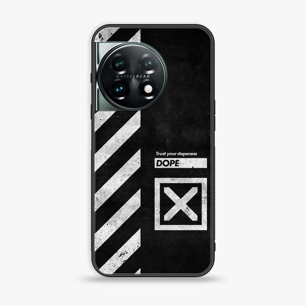 OnePlus 11R - Trust Your Dopeness - Premium Printed Glass soft Bumper Shock Proof Case