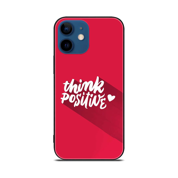 iPhone 12 Mini - Think Positive Design - Premium Printed Glass soft Bumper shock Proof Case