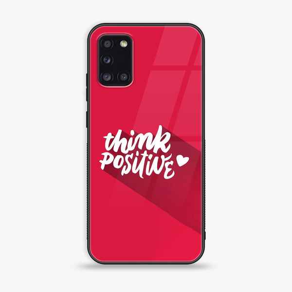 Samsung Galaxy A31 - Think Positive Design - Premium Printed Glass soft Bumper Shock Proof Case