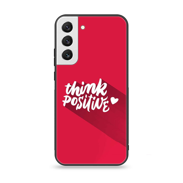 Samsung Galaxy S22 Plus - Think Positive Design - Premium Metal Printed soft Bumper shock Proof Case