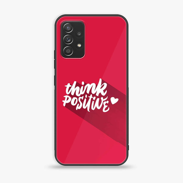 Samsung Galaxy A73 - Think Positive Design - Premium Printed Glass soft Bumper Shock Proof Case