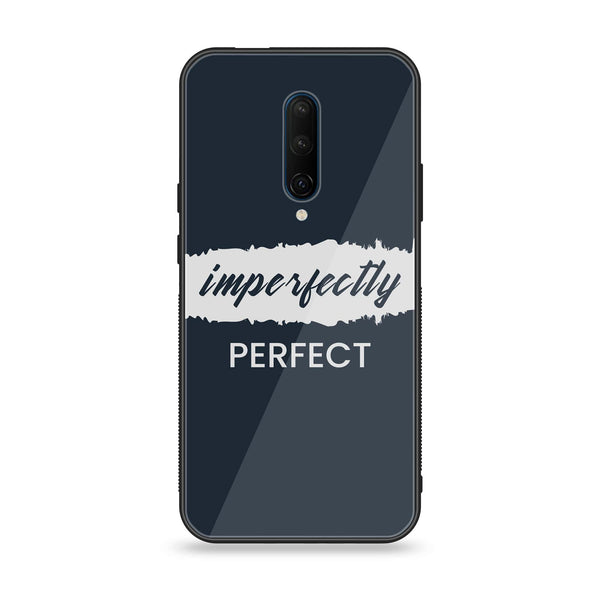 OnePlus 7 Pro - Imperfectly - Premium Printed Glass soft Bumper Shock Proof Case