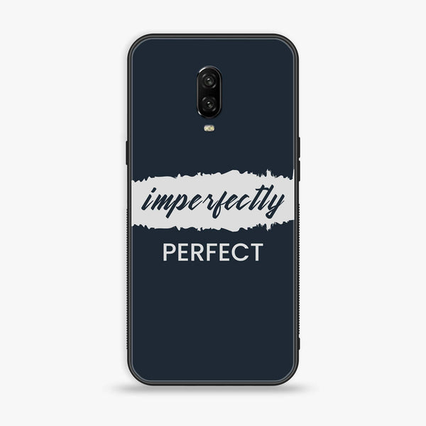 Oneplus 6T - Imperfectly - Premium Printed Glass soft Bumper Shock Proof Case