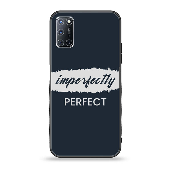 Oppo A52 - Imperfectly - Premium Printed Glass soft Bumper Shock Proof Case