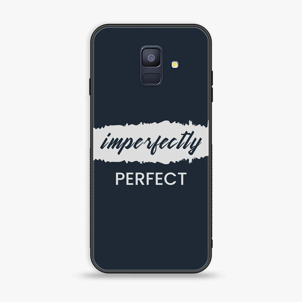 Samsung Galaxy A6 (2018) - Imperfectly - Premium Printed Glass soft Bumper Shock Proof Case